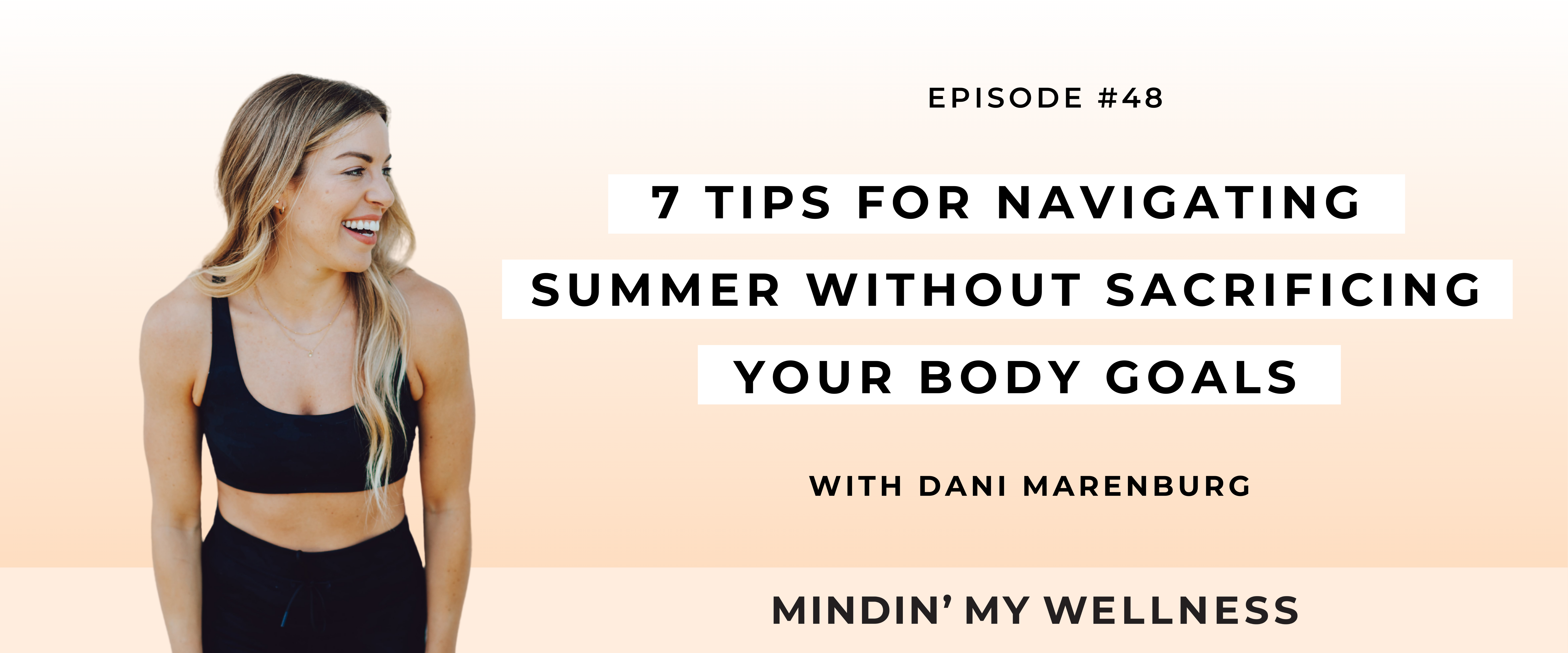 7 Tips for Navigating Summer Without Sacrificing Your Body Goals