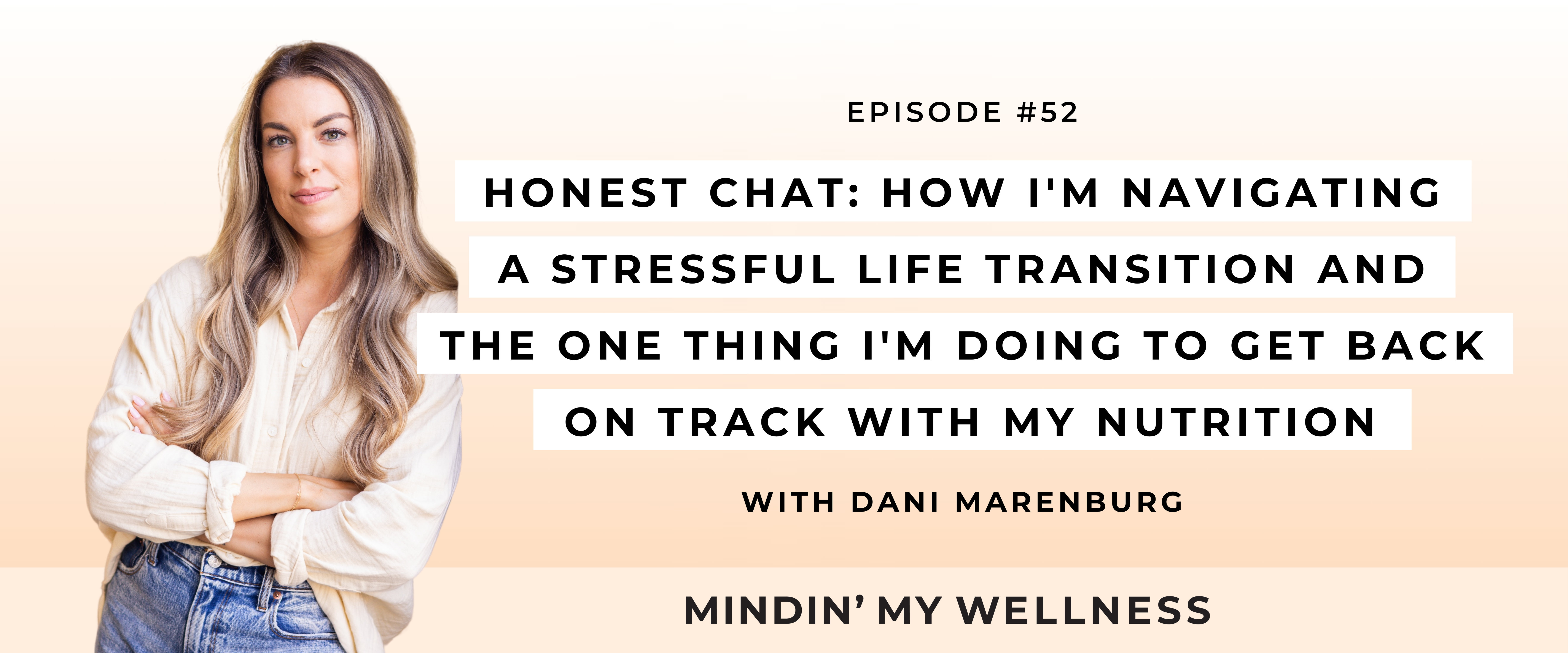 Honest Chat: How I'm Navigating a Stressful Life Transition and the ONE Thing I'm Doing to Get Back On Track With My Nutrition