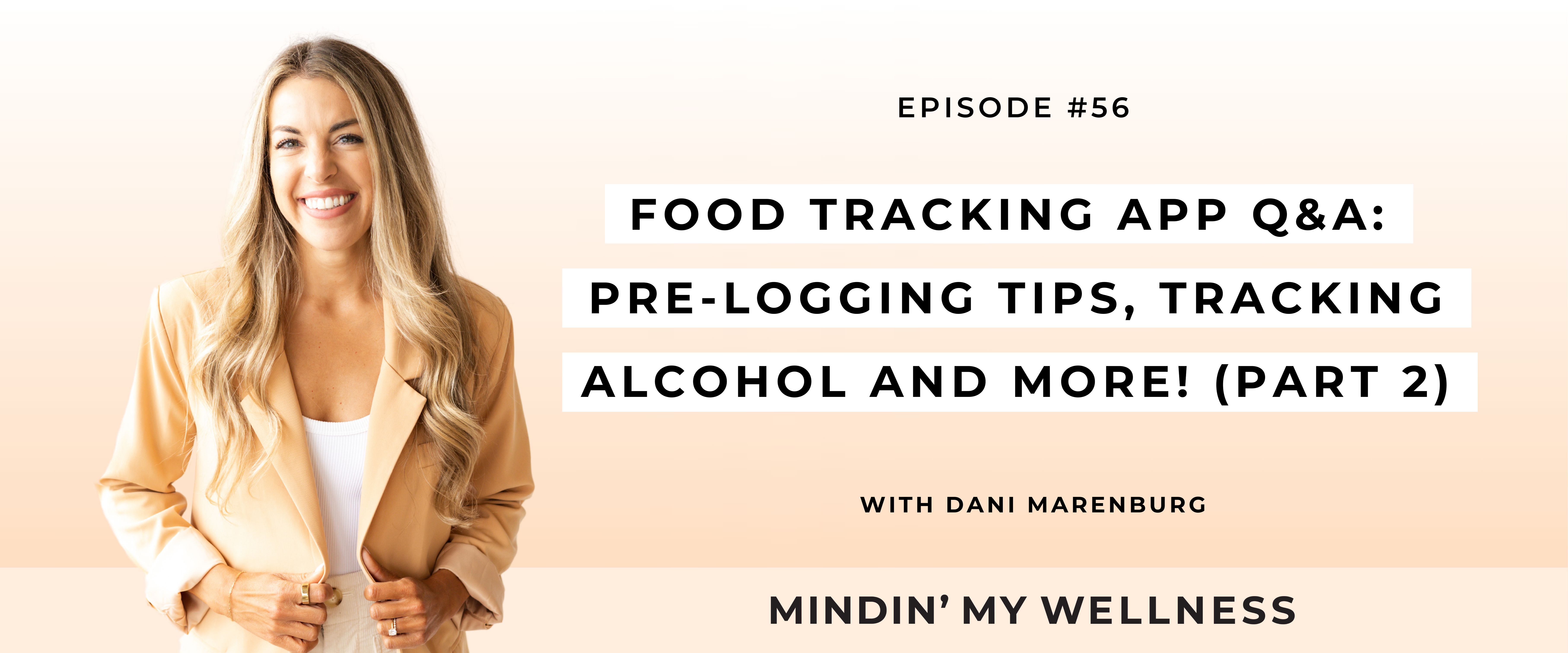 Food Tracking App Q&A: Pre-logging Tips, Tracking Alcohol and More!