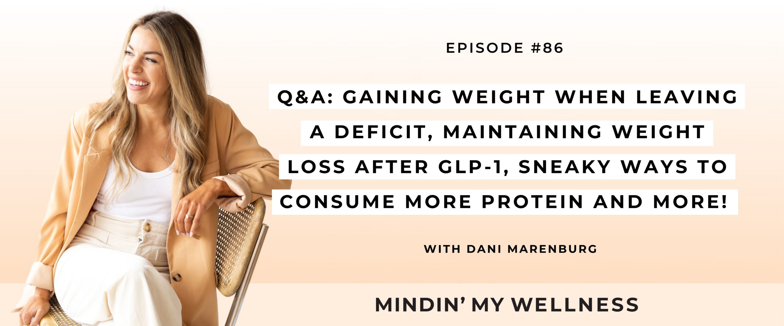 Q&A: Gaining Weight When Leaving a Deficit, Maintaining Weight Loss After GLP-1, Sneaky Ways to Consume More Protein and More!