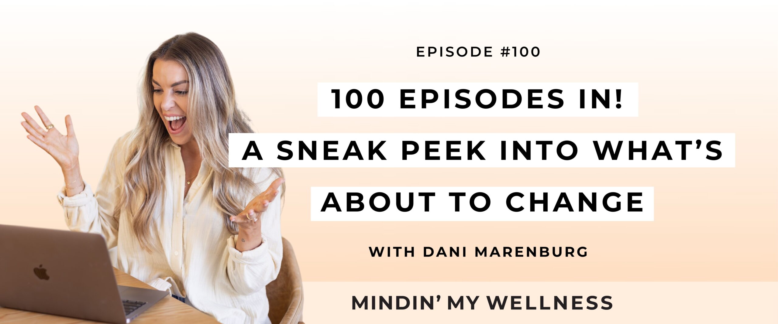 100 Episodes In! A Sneak Peek Into What’s About to Change