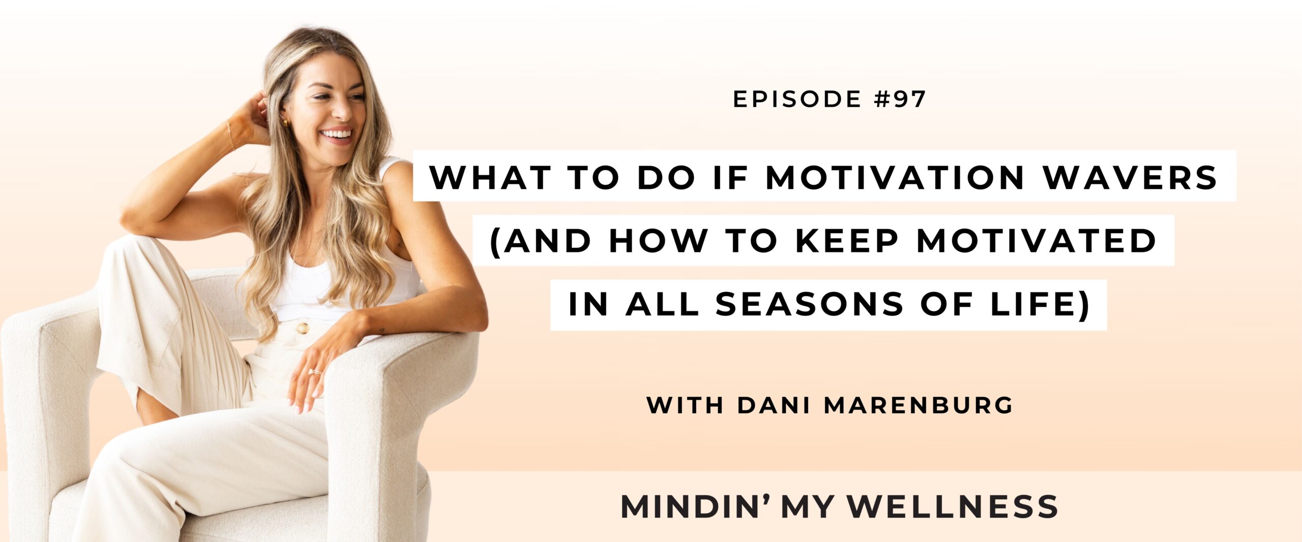 What to Do if Motivation Wavers (and How to Keep Motivated in All Seasons of Life)