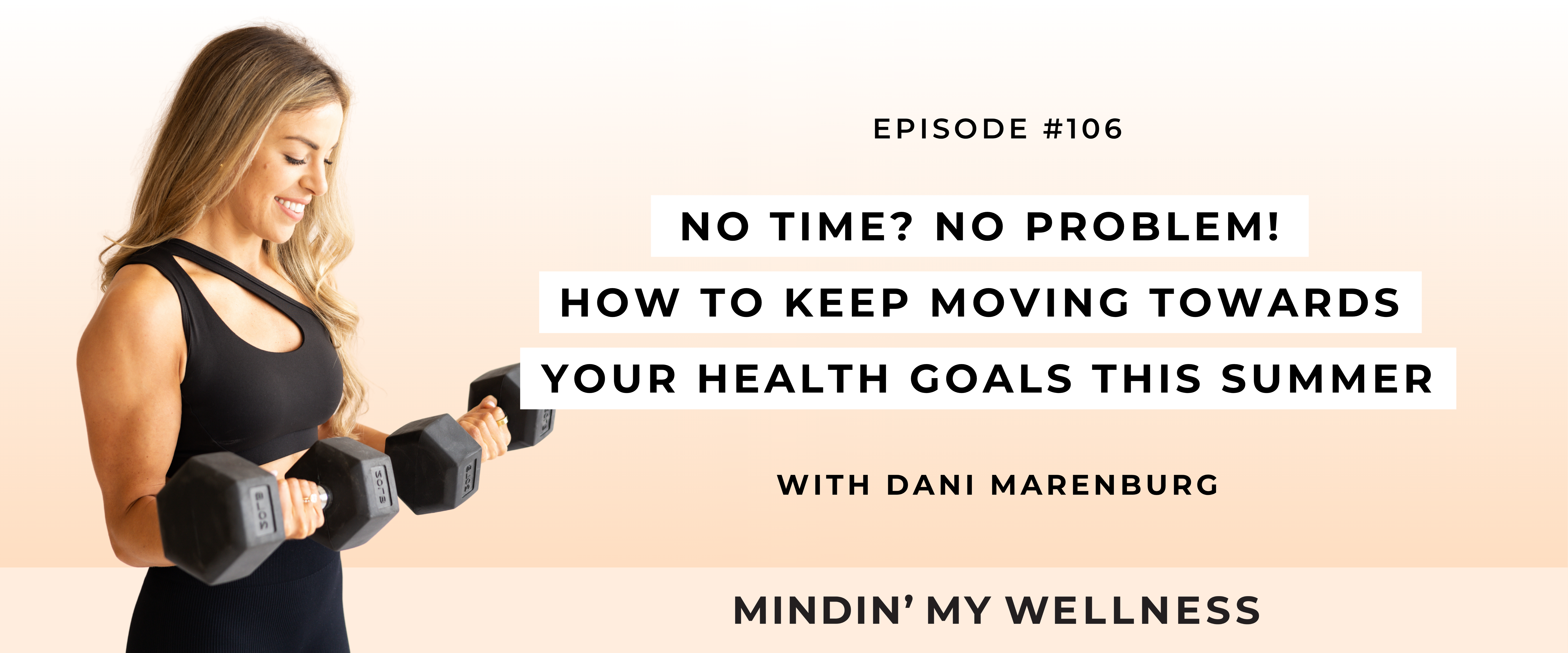 No Time? No Problem! How to Keep Moving Towards Your Health Goals This Summer