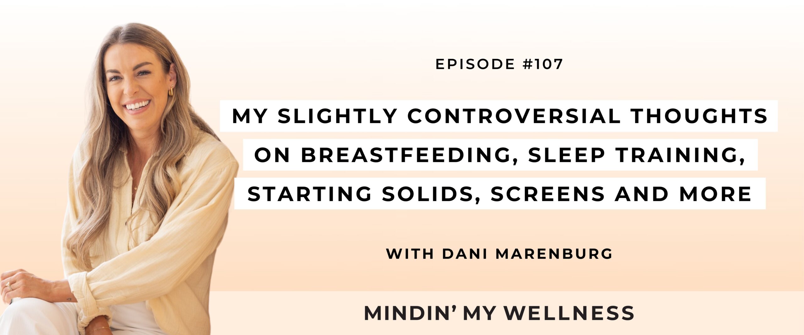 My Slightly Controversial Thoughts On Breastfeeding, Sleep Training, Starting Solids, Screens and More