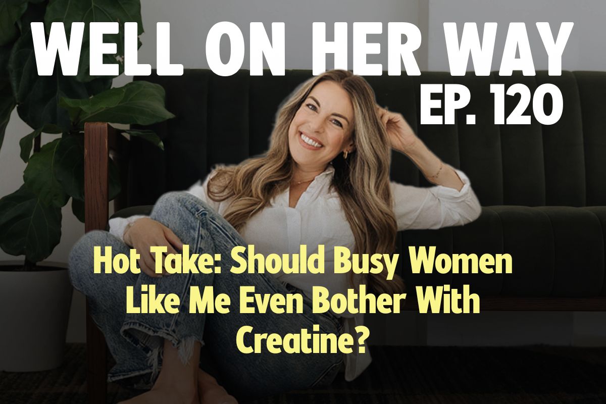 Should Busy Women Like Me Even Bother With Creatine?