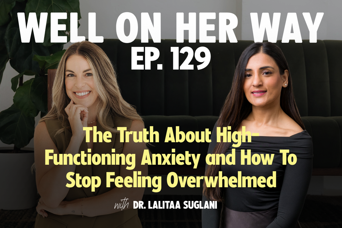 The Truth About High-Functioning Anxiety and How To Stop Feeling Overwhelmed