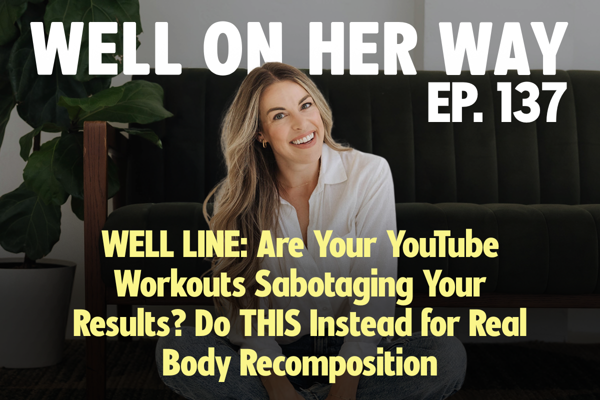 Are Your YouTube Workouts Sabotaging Your Results? Do THIS Instead for Real Body Recomposition