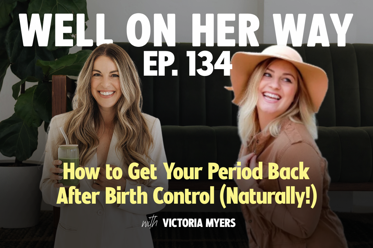How to Get Your Period Back After Birth Control (Naturally!) | Victoria Myers, Period Recovery Specialist